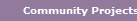Community Projects